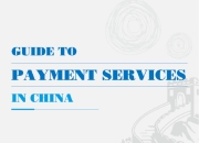 英文版在华支付指南:GUIDE TO PAYMENT SERVICES IN CHINA（Video）