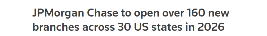 摩根大通，拟在美国开设逾160家新分行 第1张